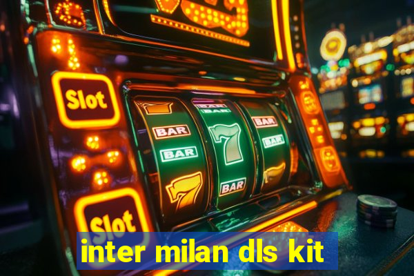 inter milan dls kit